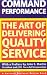 Books : Command Performance: The Art of Delivering Quality Service (The Harvard Business Review Book)