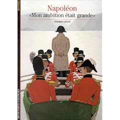 Napol�on : "Mon ambition �tait grande"