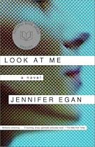 Look at Me: A Novel