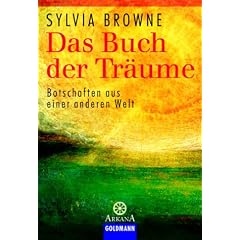 Das Buch der Tr�ume. Botschaften aus einer anderen Welt.