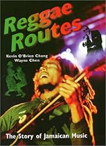 Reggae Routes: The Story of Jamaican Music Reggae Routes: The Story of Jamaican Music