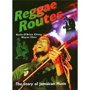 Reggae Routes: The Story of Jamaican Music