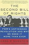 The Second Bill of Rights: FDR`s Unfinished Revolution--And Why We Need It More Than Ever