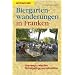 Biergartenwanderungen in Franken: Unterwegs zwischen Fichtelgebirge und Altm�hltal