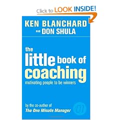 The One Minute Manager - The Little Book of Coaching: Motivating People to Be Winners