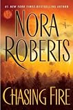 Chasing Fire[ CHASING FIRE ] by Roberts, Nora (Author) Apr-12-11[ Hardcover ]