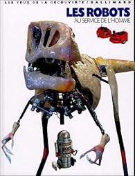 Les Robots Au Service De L Homme Roger Bridgman Babelio Les Robots Au Service De L Homme Roger Bridgman Babelio