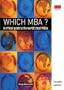 Which MBA?: A Critical Guide to the World's Best MBAs (12th Edition)