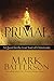 Primal: A Quest for the Lost Soul of Christianity