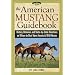 The American Mustang Guidebook: History, Behavior, and State-By-State Directions on Where to Best View America's Wild Horses (Willow Creek Guides)