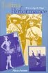 Latina Performance: Traversing the Stage (Unnatural Acts: Theorizing the Performative)