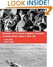 Life, Liberty and the Pursuit of Happiness: Documents in US History, Volume II