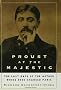 Proust at the Majestic: The Last Days of the Author Whose Book Changed Paris