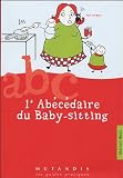 L'Ab�c�daire du baby-sitting