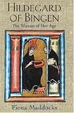 Hildegard of Bingen : the woman of her age