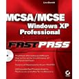 MCSA MCSE: Windows XP Professional Fast Pass (Fast Press)