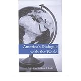 America's Dialogue with the World