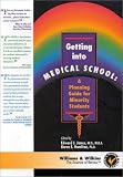Getting Into Medical School: A Planning Guide for Minority Students