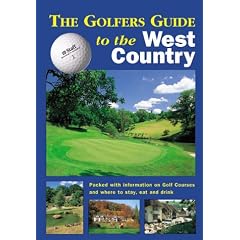 The Golfers Guide to the West Country: Packed with Information on Golf Courses and Where to Stay, Eat and Drink (The Hidden Inns Series)