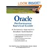 Oracle Performance Survival Guide: A Systematic Approach to Database Optimization