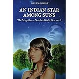 An Indian Star Among Suns: The Magnificent Natchez World Destroyed