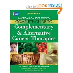 American Cancer Society's Complete Guide to Complementary and Alternative Cancer Methods, 2nd Edition