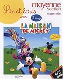 Lis et écris avec la maison de Mickey moyenne section maternelle : 4-5 ans