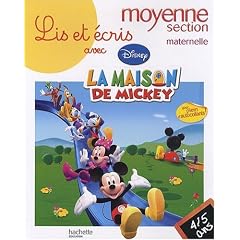 Lis et �cris avec la maison de Mickey moyenne section maternelle : 4-5 ans