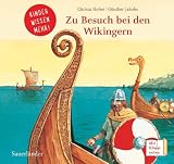 Zu Besuch bei den Wikingern: Kinder wissen mehr - Christa Holtei