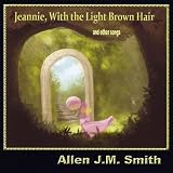 Allen J.M. Smith - Jeannie With the Light Brown Hair ( Audio CD ) - B001HEIL68