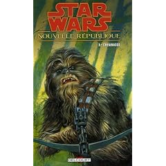Star wars - Nouvelle R�publique, Tome 3 : Chewbacca