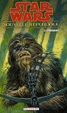 Star wars - Nouvelle R�publique, Tome 3 : Chewbacca