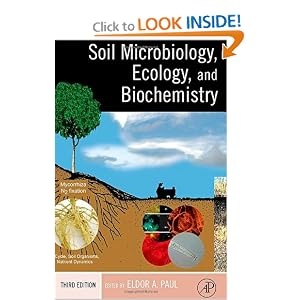 Click here to buy Soil Microbiology, Ecology and Biochemistry, Third Edition by Eldor A. Paul.