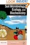 Soil Microbiology, Ecology and Biochemistry, Third Edition