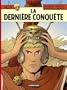 ALIX T.32 : LA DERNI�RE CONQU�TE