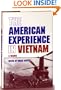 The American Experience in Vietnam: A Reader