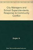 City managers and school superintendents : response to community conflict