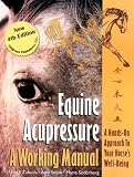 Equine Acupressure: A Working Manual