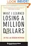What I Learned Losing a Million Dollars