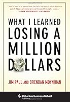 What I Learned Losing a Million Dollars (Columbia Business School Publishing)