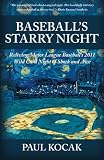 Baseball's Starry Night: Reliving Major League Baseball's 2011 Wild Card Night of Shock and Awe