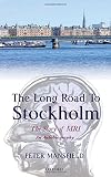 The long road to Stockholm : the story of magnetic resonance imaging (MRI) : an autobiography