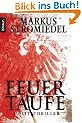Feuertaufe: Politthriller