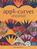 Appli-Curves: Traditional Quilts With Easy No-Sew Curves