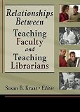 Relationships Between Teaching Faculty And Teaching Librarians
