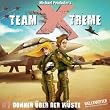 Team X-treme - Folge 7: Donner �ber der W�ste. H�rspiel.: TEIL 7