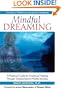 Mindful Dreaming: A Practical Guide for Emotional Healing Through Tranformative Mythic Journeys