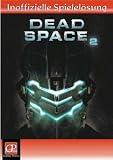 Dead Space 2 inoffizielles Lösungsbuch