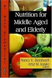 Nutrition for the Middle Aged and Elderly