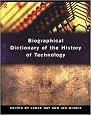 Biographical Dictionary of the History of Technology